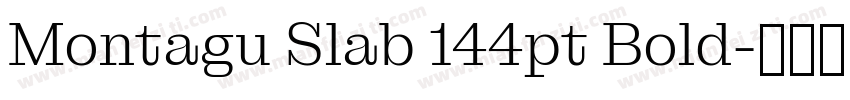 Montagu Slab 144pt Bold字体转换